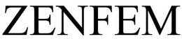 ZENFEM trademark