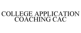 COLLEGE APPLICATION COACHING CAC trademark