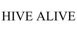 HIVE ALIVE trademark