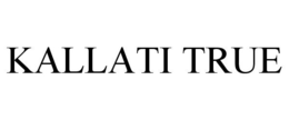 KALLATI TRUE trademark