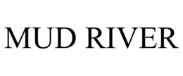 MUD RIVER trademark