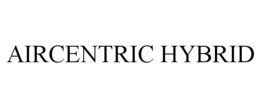 AIRCENTRIC HYBRID trademark