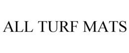 ALL TURF MATS trademark