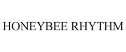 HONEYBEE RHYTHM trademark