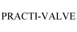 PRACTI-VALVE trademark