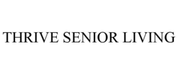 THRIVE SENIOR LIVING trademark