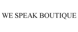 WE SPEAK BOUTIQUE trademark