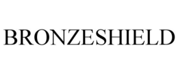 BRONZESHIELD trademark