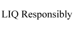 LIQ RESPONSIBLY trademark