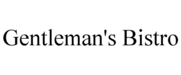 GENTLEMAN'S BISTRO trademark