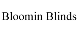 BLOOMIN BLINDS trademark