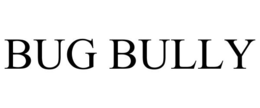 BUG BULLY trademark