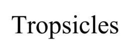 TROPSICLES trademark