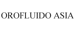 OROFLUIDO ASIA trademark
