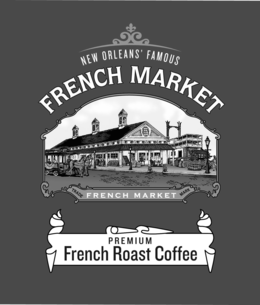 NEW ORLEANS FAMOUS FRENCH MARKET MARK PREMIUM FRENCH ROAST COFFEE TRADE MARK trademark