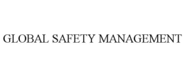 GLOBAL SAFETY MANAGEMENT trademark
