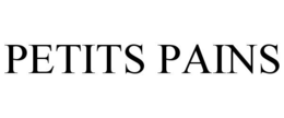 PETITS PAINS trademark