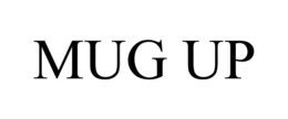 MUG UP trademark
