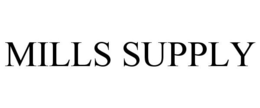 MILLS SUPPLY trademark