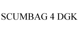 SCUMBAG 4 DGK trademark