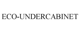 ECO-UNDERCABINET trademark