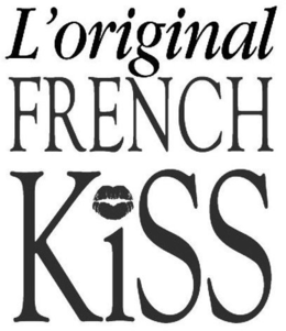 L'ORIGINAL FRENCH KISS trademark