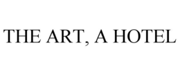 THE ART, A HOTEL trademark