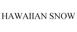 HAWAIIAN SNOW trademark