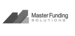 MASTER FUNDING SOLUTIONS trademark