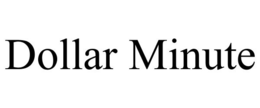 DOLLAR MINUTE trademark