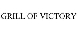 GRILL OF VICTORY trademark