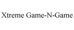 XTREME GAME-N-GAME trademark