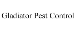 GLADIATOR PEST CONTROL trademark