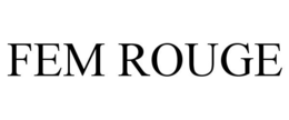 FEM ROUGE trademark