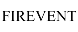 FIREVENT trademark