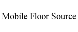 MOBILE FLOOR SOURCE trademark