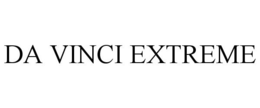 DA VINCI EXTREME trademark