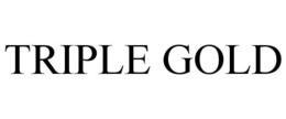 TRIPLE GOLD trademark