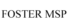 FOSTER MSP trademark