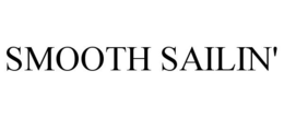 SMOOTH SAILIN' trademark