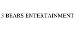 3 BEARS ENTERTAINMENT trademark