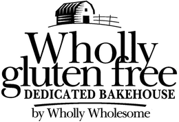 WHOLLY GLUTEN FREE DEDICATED BAKEHOUSE BY WHOLLY WHOLESOME trademark