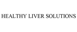 HEALTHY LIVER SOLUTIONS trademark
