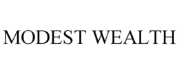 MODEST WEALTH trademark