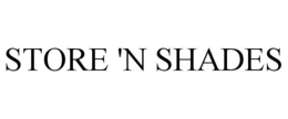 STORE 'N SHADES trademark