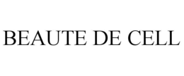 BEAUTE DE CELL trademark