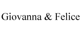 GIOVANNA & FELICE trademark
