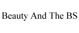 BEAUTY AND THE BS trademark