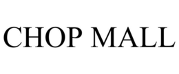 CHOP MALL trademark