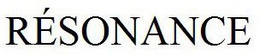 RÉSONANCE trademark